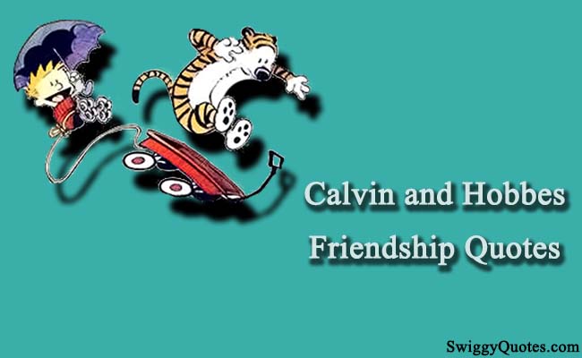 Calvin and Hobbes Quotes About Friendship with Images