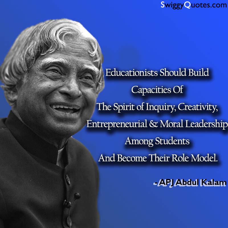 Educationists Should Build Capacities Of The Spirit Of Inquiry - abdul kalam