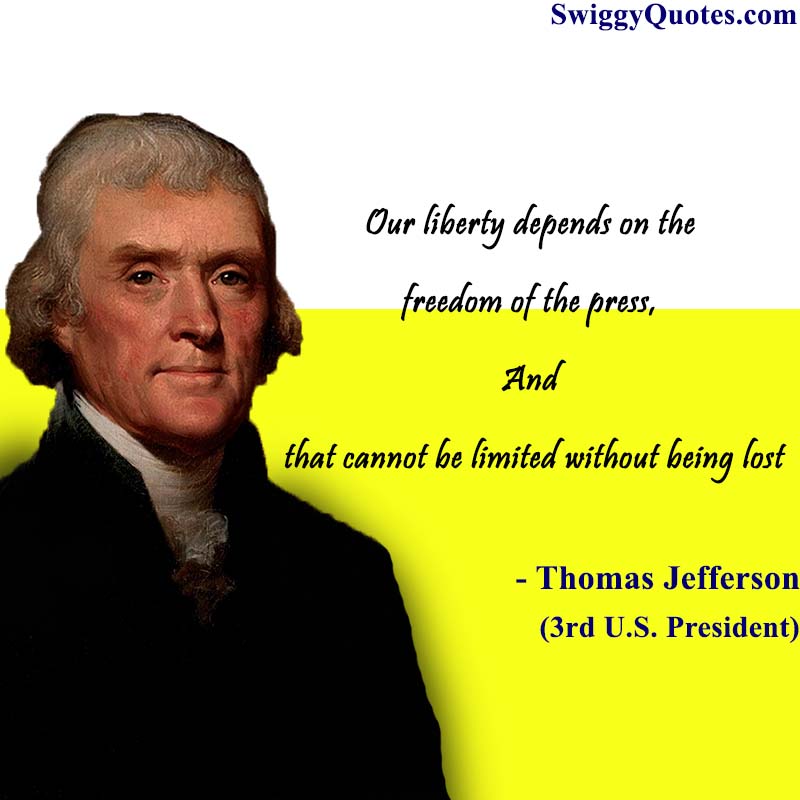 Our liberty depends on the freedom of the press