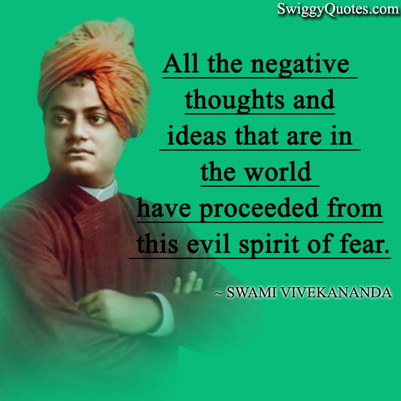 All the negative thoughts and ideas that are in the world have proceeded from this evil spirit of fear.
