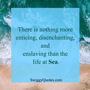 Inspirational Quotes About The Ocean and Life - Swiggy Quotes