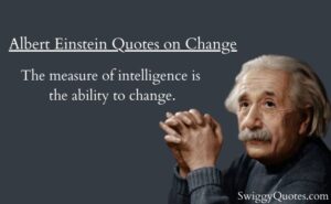 9 Albert Einstein Quotes on Change - Swiggy Quotes