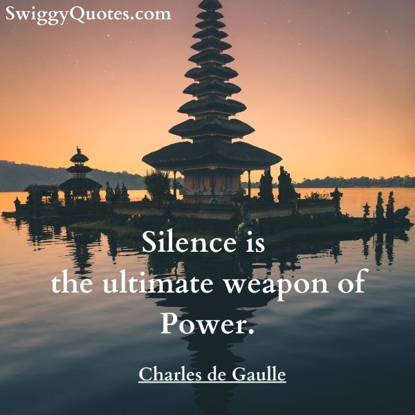 Silence is the ultimate weapon of power