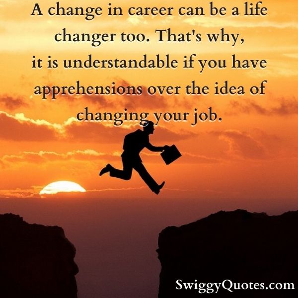 A change in career can be a life changer too